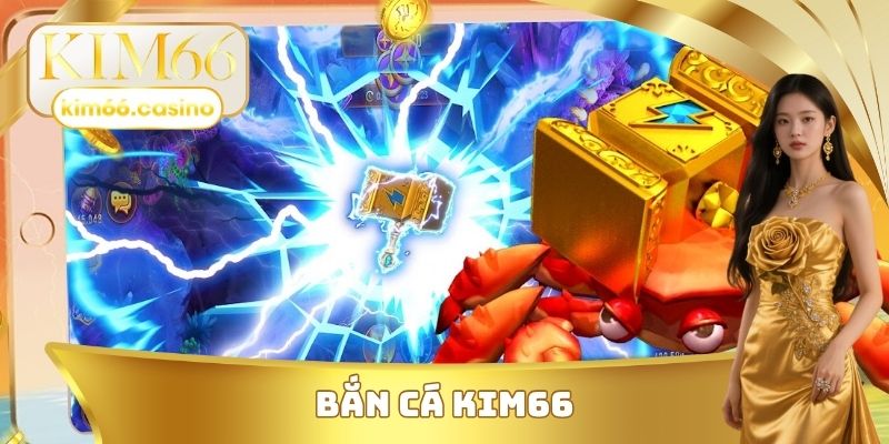 Bắn cá KIM66