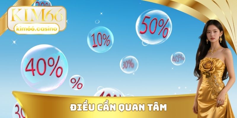 Điều cần quan tâm tại khuyến mãi KIM66