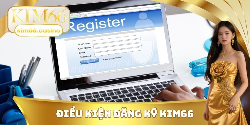 Điều kiện đăng ký KIM66