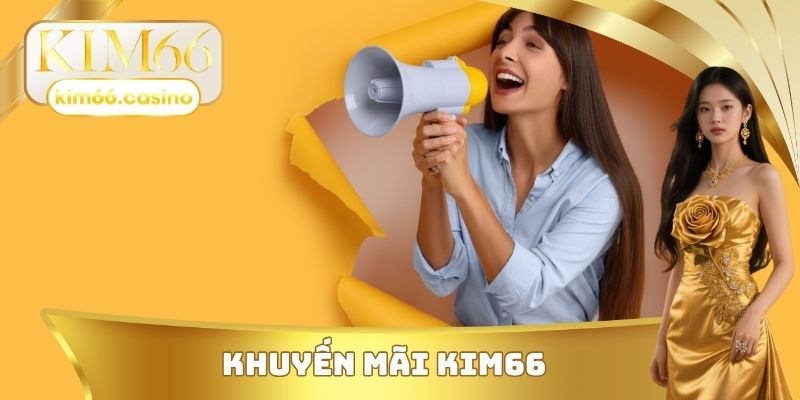 Khuyến mãi KIM66