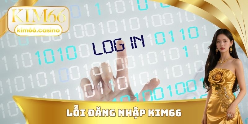 Lỗi đăng nhập KIM66