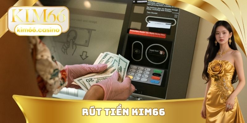Rút tiền KIM66