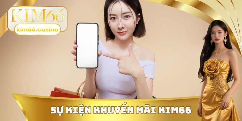 Sự kiện khuyến mãi KIM66