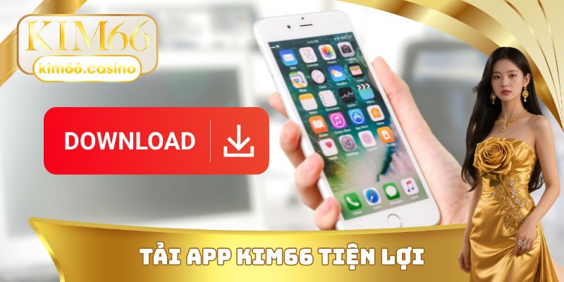 Tải app KIM66 tiện lợi